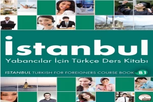 İstanbul. Yabancılar İçin Türkçe B1: Ders Kitabı